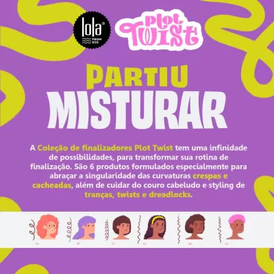 Anúncio colorido da coleção Plot Twist com texto em português e ilustrações de tipos de cabelo.