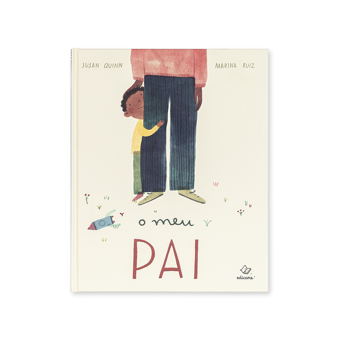 Capa de livro ilustrado com menino a abraçar as pernas de um adulto e texto o meu PAI.