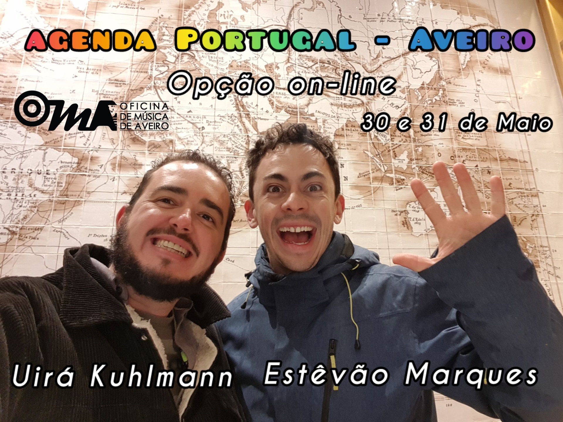 Estêvão e Uirá em Aveiro - 30 e 31 de maio Cartaz com texto AGENDA PORTUGAL - AVEIRO, opção on-line, 30 e 31 de Maio, Uirá Kuhlmann e Estêvão Marques, OMAV Oficina de Música de Aveiro, fundo mapa