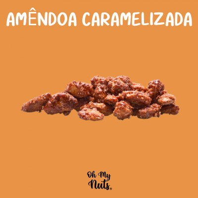 amêndoas caramelizadas com texto AMÊNDOA CARAMELIZADA e marca Oh My Nuts.