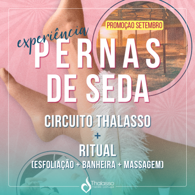 Promoção experiência pernas de seda com circuito Thalasso e ritual de esfoliação, banheira e massagem