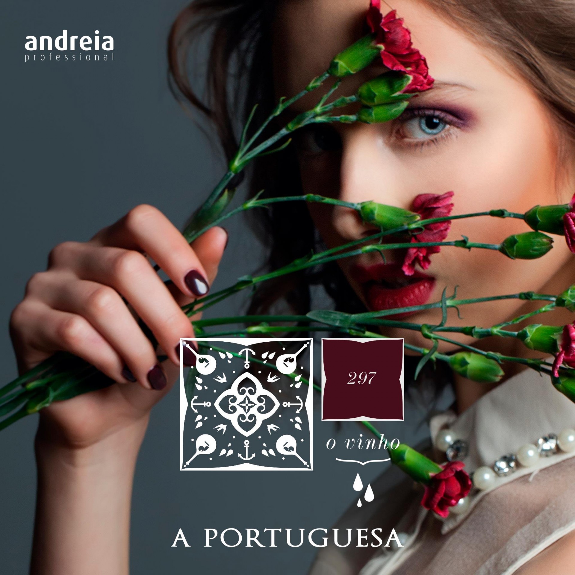 Mulher com flores vermelhas, unhas vinho e textos promocionais Andreia Professional, 297 o vinho, A Portuguesa