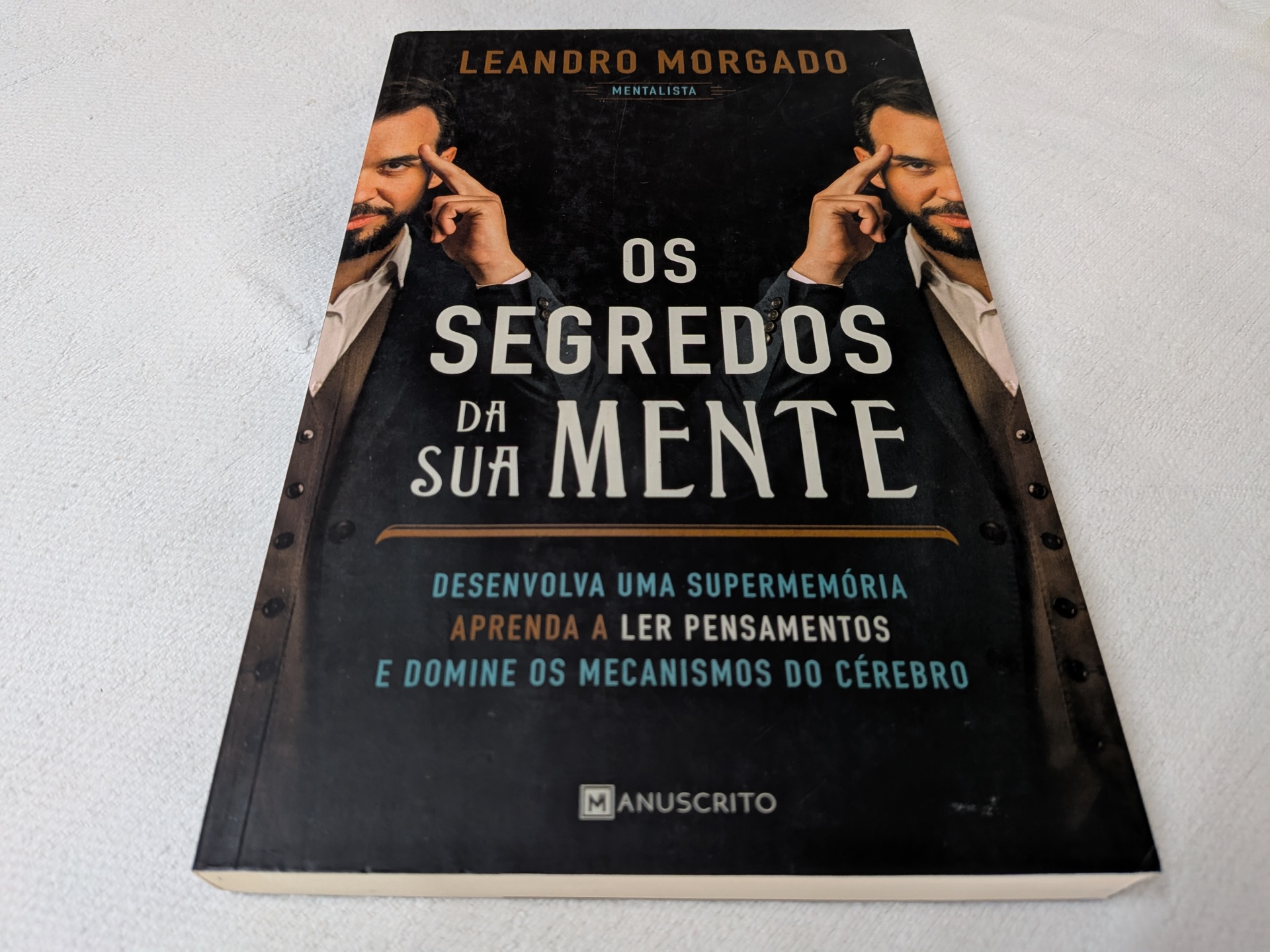 Leandro Morgado - Os Segredos da Sua Mente Capa do livro 'Os Segredos da Sua Mente' de Leandro Morgado.