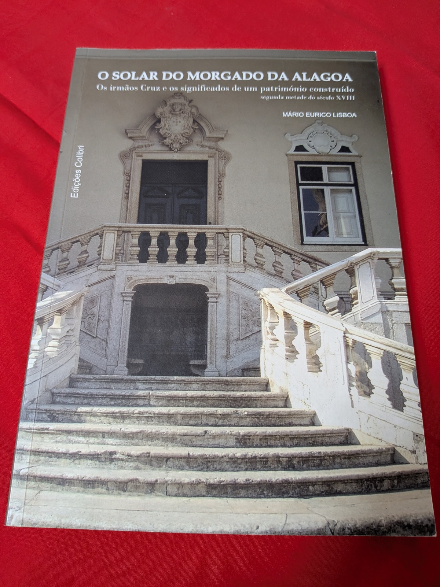 Mário Eurico Lisboa - O Solar do Morgado da Alagoa Capa de livro com imagem de escadaria e fachada de edifício histórico em pedra