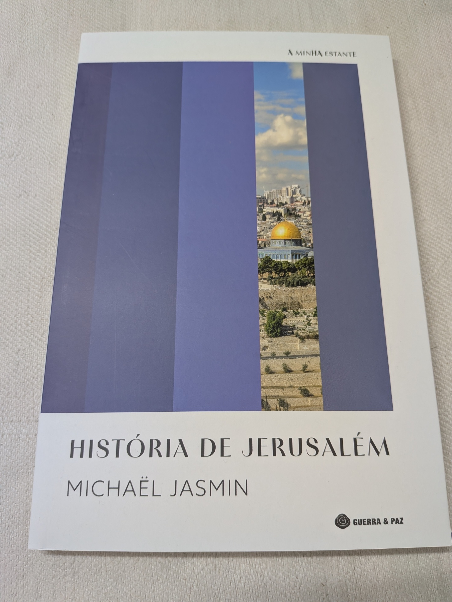 Michaël Jasmin - História de Jerusalém Capa do livro História de Jerusalém de Michaël Jasmin com imagem da Cúpula da Rocha