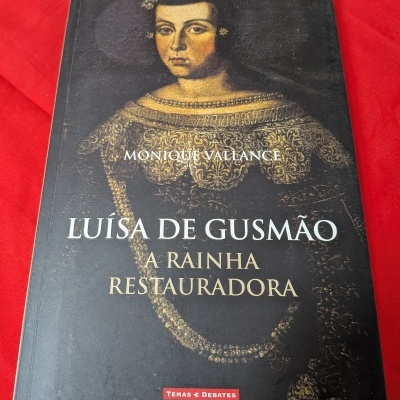 Capa do livro Luísa de Gusmão A Rainha Restauradora de Monique Vallance