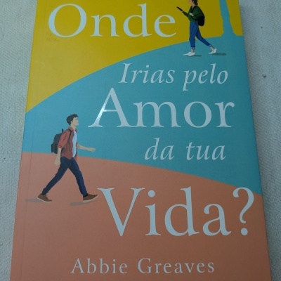 Capa do livro Até Onde Irías pelo Amor da tua Vida? de Abbie Greaves