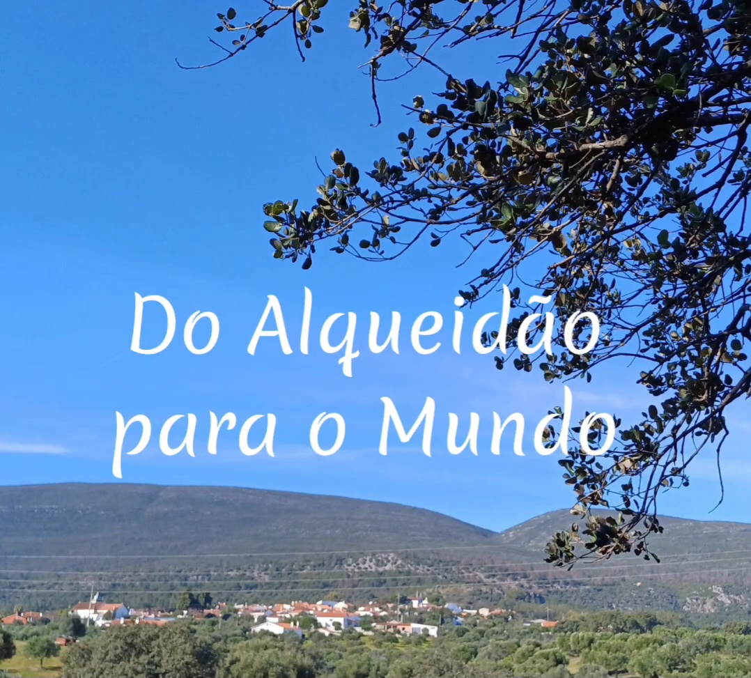 Do Alqueid&atilde;o para o mundo 