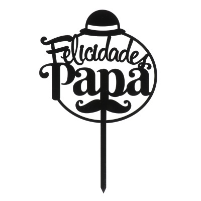 Elemento decorativo em acrílico preto com texto Felicidades Papá e chapéu e bigode.