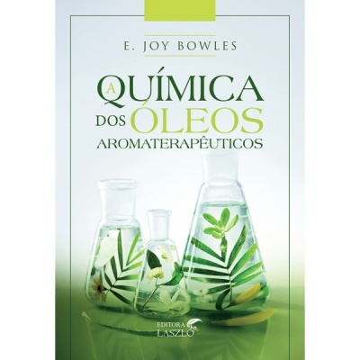Capa do livro A Química dos Óleos Aromaterapêuticos com frascos de vidro e plantas dentro