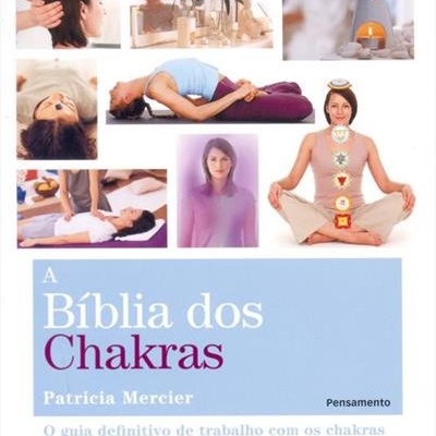 Capa do livro A Bíblia dos Chakras com imagens de pessoas meditando e texto em português