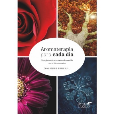 Capa do livro Aromaterapia para cada dia com imagens de rosas, folhas, flor roxa e floco de neve