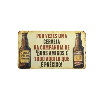 Placa metálica vintage com texto sobre cerveja e amizade e ilustrações de garrafas