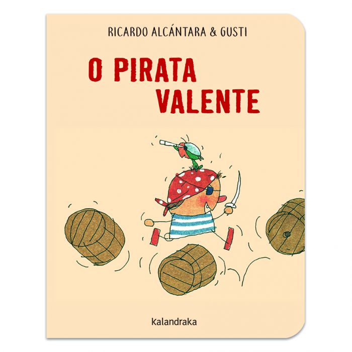O pirata valente Capa de livro infantil 'O Pirata Valente' com ilustração de pirata e barris