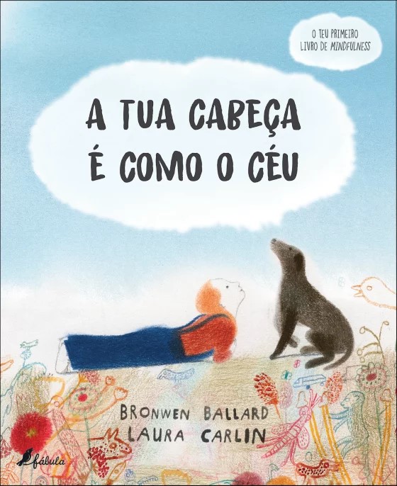 A Tua Cabeça é Como o Céu Capa do livro infantil A tua cabeça é como o céu com ilustração de criança e cão no meio de flores sob céu azul