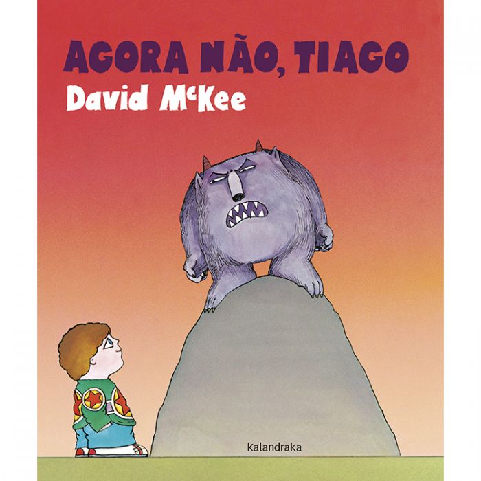 Agora não, Tiago Capa de livro com criança e monstro roxo em cima de rocha