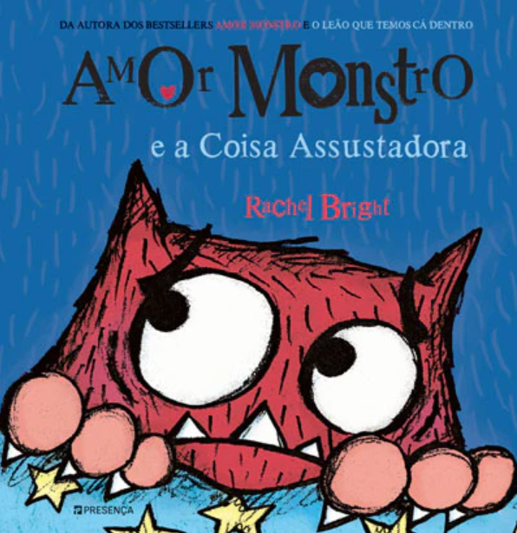 Amor Monstro e a Coisa Assustadora Capa de livro com um monstro vermelho e título Amor Monstro e a Coisa Assustadora