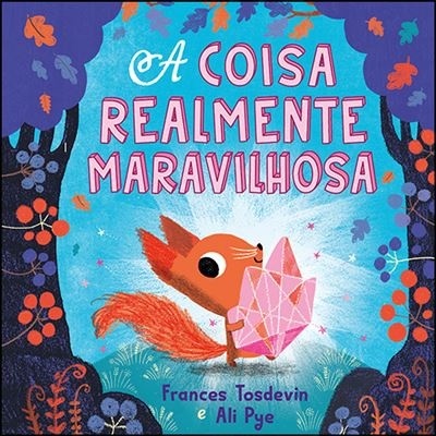 Capa de livro infantil com esquilo a segurar cristal rosa em floresta colorida