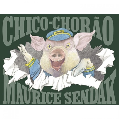 Ilustração de porco animado saindo de papel rasgado com texto Chico-Chorão Maurice Sendak