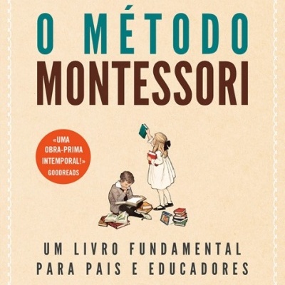 Capa do livro O Método Montessori de Maria Montessori com ilustração de crianças e selo Goodreads