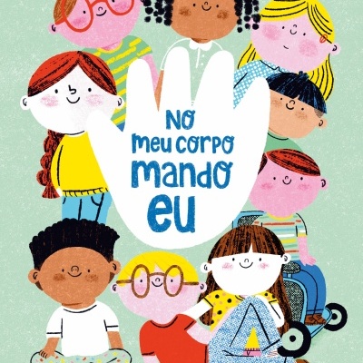 Ilustração de crianças em volta de uma mão com texto 'NO meu corpo mando EU' em fundo verde claro