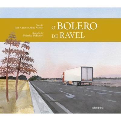Capa do livro O Bolero de Ravel com camião numa estrada e árvores