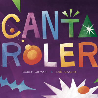 Texto colorido CANTA ROLER em fundo roxo com elementos geométricos e nomes de autores abaixo