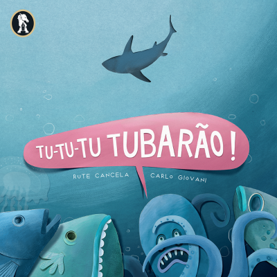 Capa de livro infantil com peixe e polvo azul e verde e título TU-TU-TU TUBARÃO!