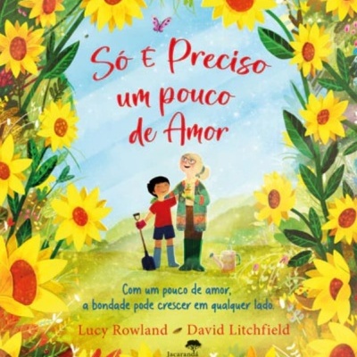 Capa de livro infantil colorida com girassóis, criança e adulto, texto em português.