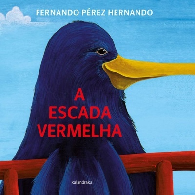 Capa de livro com pássaro azul e bico amarelo com texto 'A ESCADA VERMELHA'.