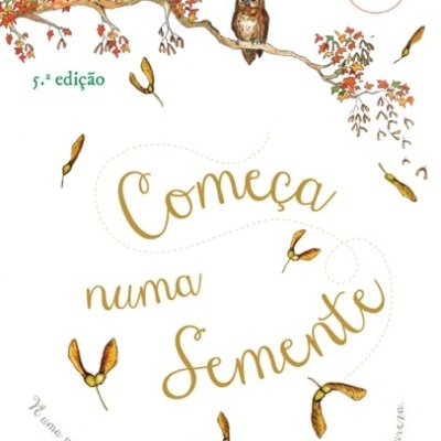 Capa de livro 'Começa numa Semente' com ilustração de ramo, coruja e sementes voando.