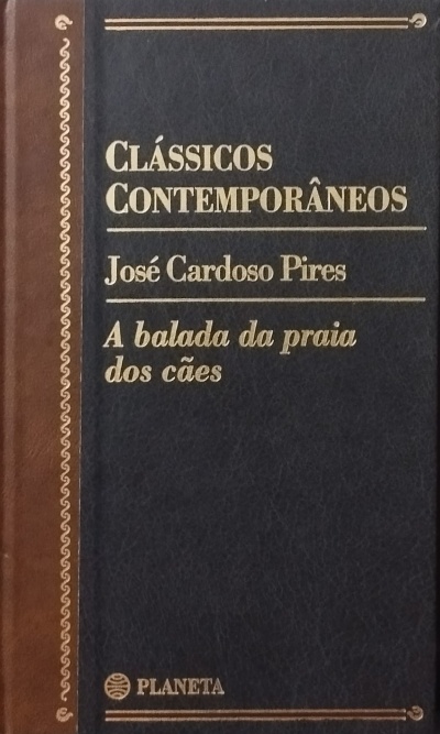 Capa do livro Clássicos Contemporâneos de José Cardoso Pires A balada da praia dos cães