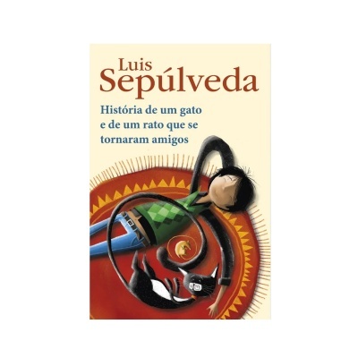 Capa de livro História de um gato e de um rato que se tornaram amigos por Luis Sepúlveda