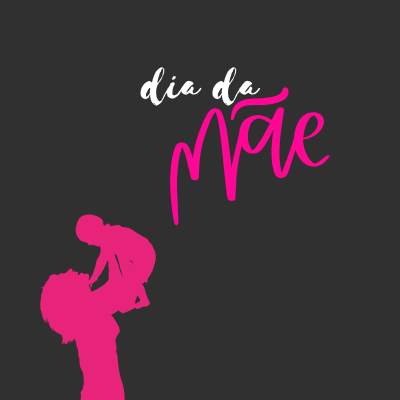 Texto dia da Mãe com silhueta de mulher a levantar criança em rosa sobre fundo cinzento escuro