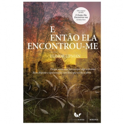 Capa do livro E então ela encontrou-me de Elinor Lipman com fundo outonal e texto branco e amarelo