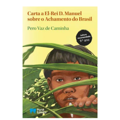 Capa do livro 'Carta a El-Rei D. Manuel sobre o Achamento do Brasil' com ilustração de criança entre folhas verdes
