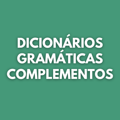 Texto em branco sobre fundo verde com as palavras DICIONÁRIOS GRAMÁTICAS COMPLEMENTOS.