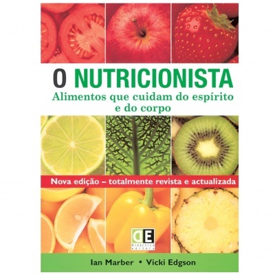Capa do livro 'O NUTRICIONISTA Alimentos que cuidam do espírito e do corpo' com imagens de frutas e texto de autores