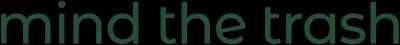 Texto 'mind the trash' em verde escuro sobre fundo preto