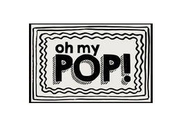 Design gráfico com texto 'oh my POP!' em preto dentro de moldura ondulada preta