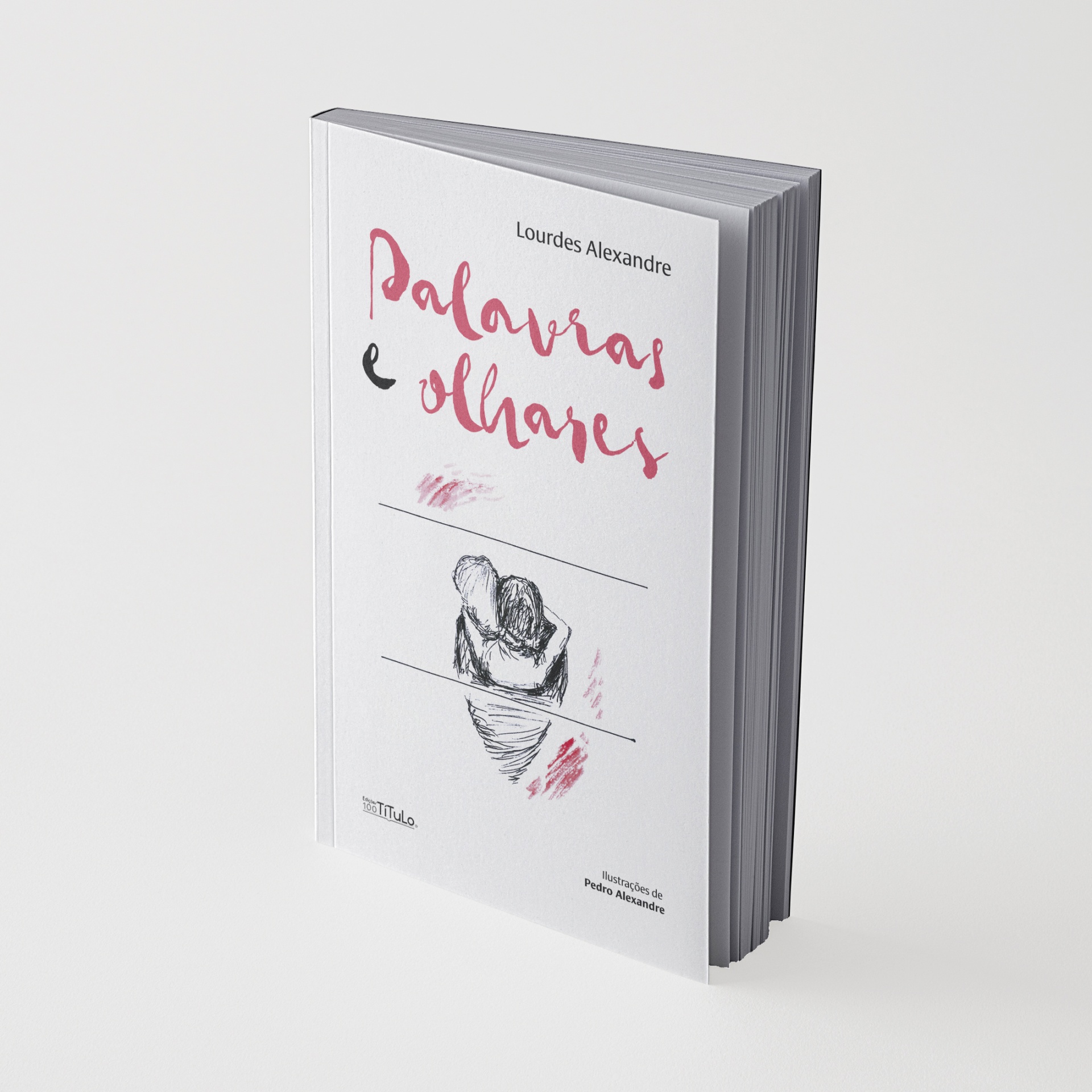 Livro com capa branca e título Palavras e olhares de Lourdes Alexandre com ilustração de casal abraçado