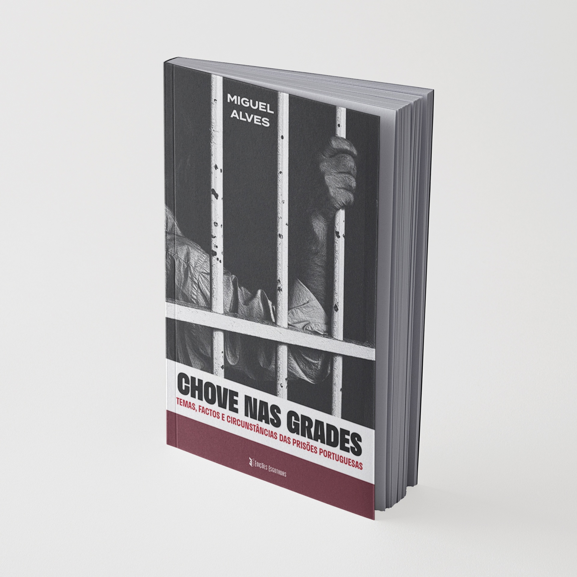 Livro Chove nas Grades com imagem a preto e branco de mãos segurando barras de prisão e fundo branco