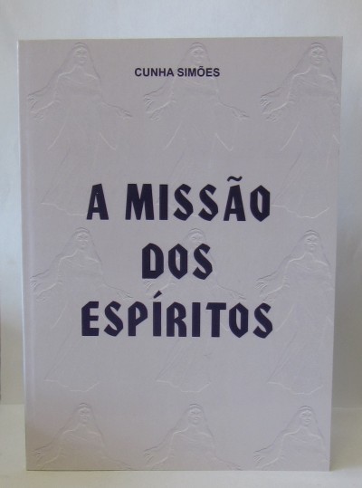 Livro 'A MISSÃO DOS ESPÍRITOS' com capa branca e figuras em relevo