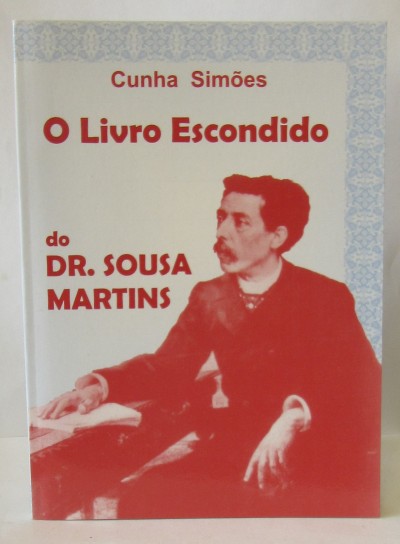 Capa de livro O Livro Escondido do Dr. Sousa Martins com imagem de homem sentado em vermelho