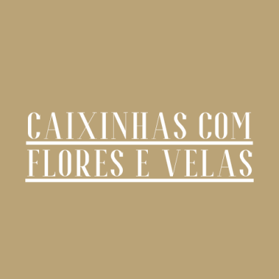 Texto CAIXINHAS COM FLORES E VELAS em fundo bege.