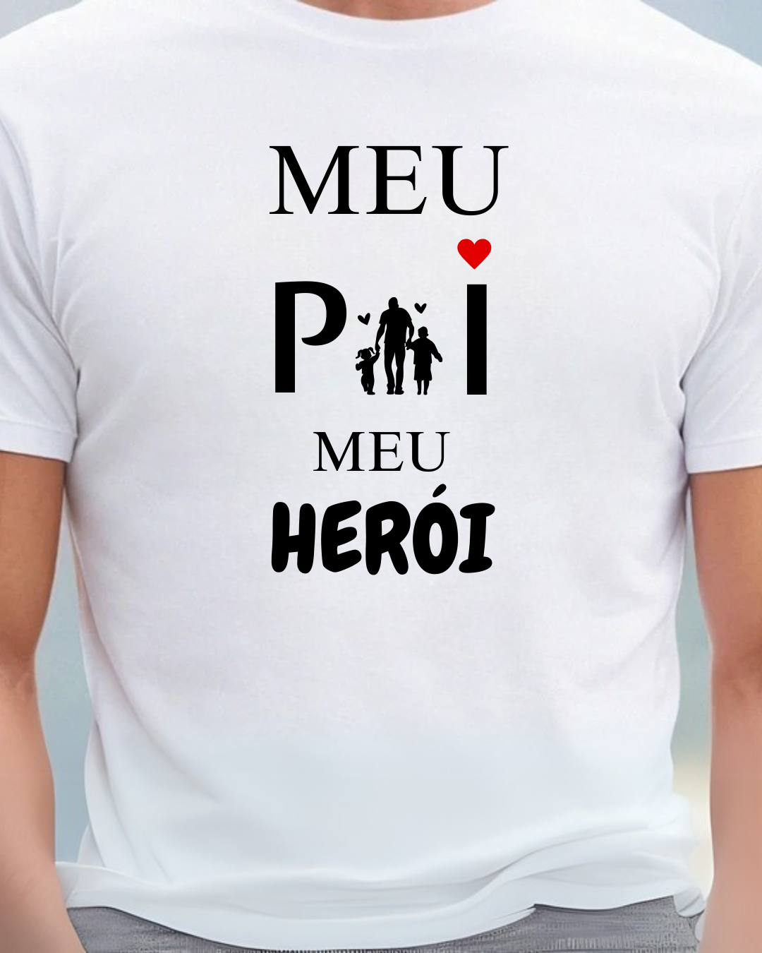 Camiseta branca com texto e desenho 'MEU PAI MEU HERÓI'