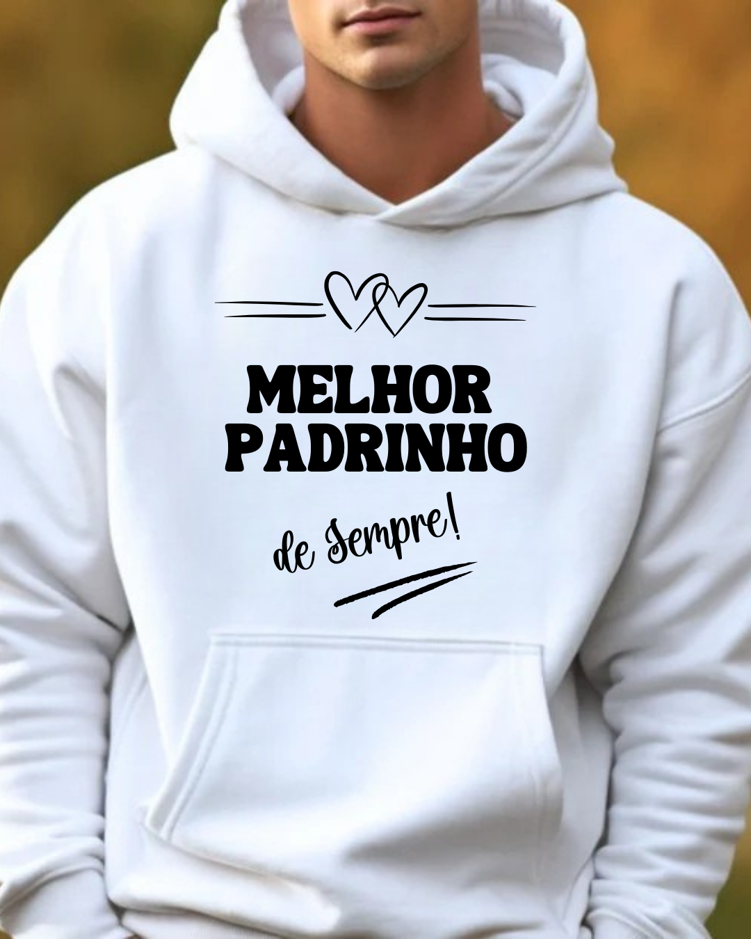 Sweatshirt branca com capuz e estampagem MELHOR PADRINHO de Sempre!