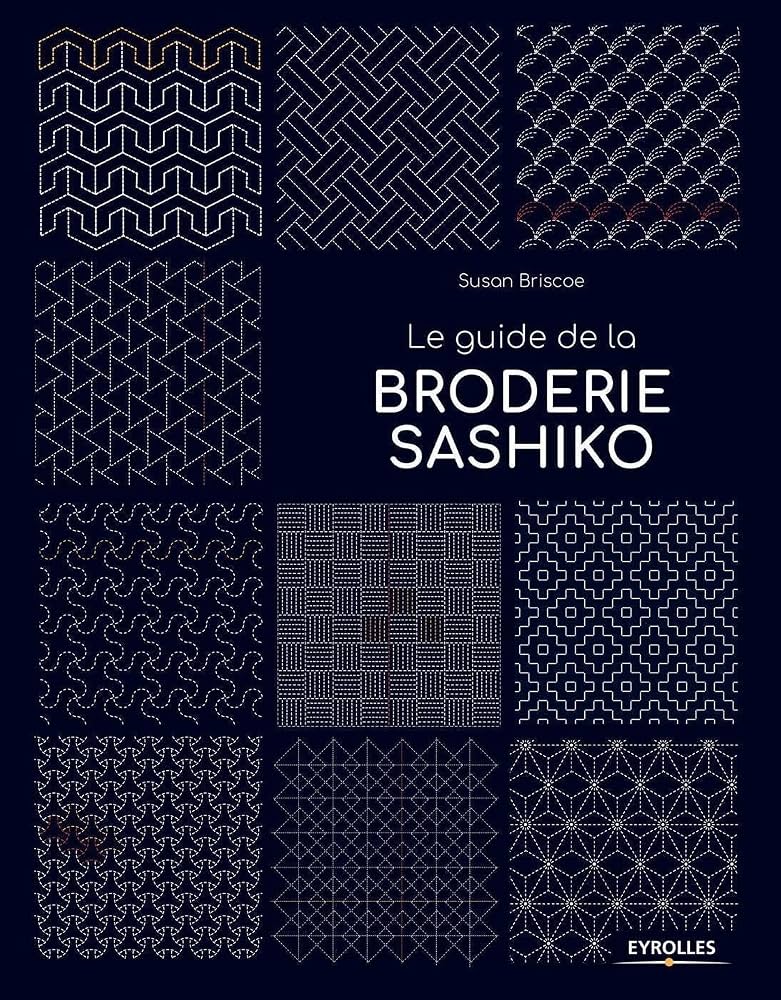 Livro | Susan Briscoe - Le Guide de La Broderie Sashiko Livro | Susan Briscoe - Le Guide de La Broderie Sashiko