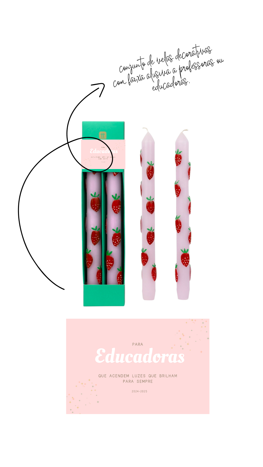 duas velas cor-de-rosa com morangos em caixa verde para educadoras