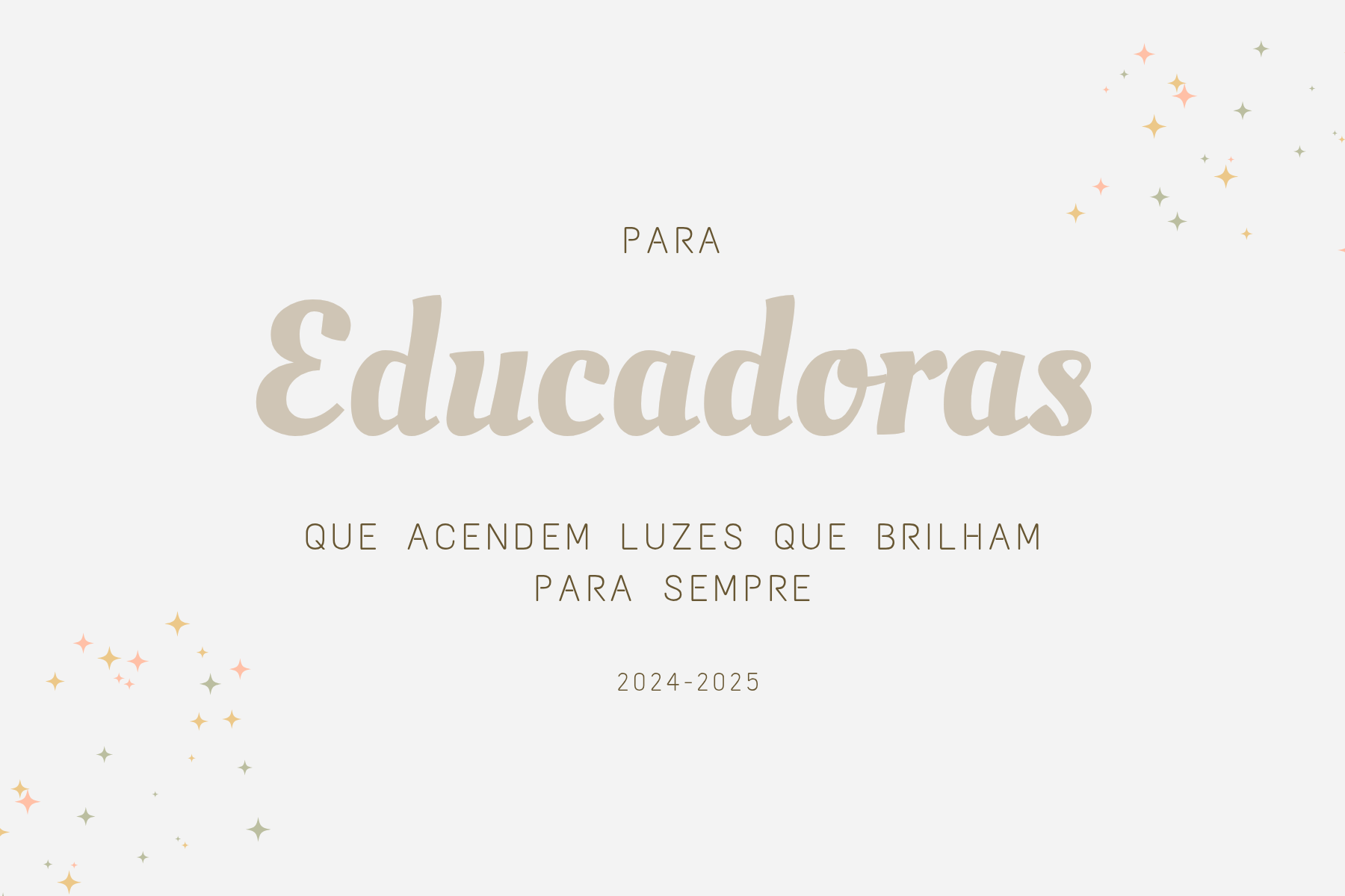 Texto em fundo cinza claro com mensagem para educadoras